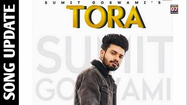 Tora Lyrics - Sumit Goswami