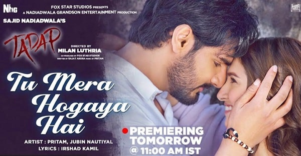 Tu Mera Ho Gaya Hai Lyrics - Tadap