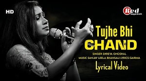 Tujhe Bhi Chand Lyrics - Shreya Ghoshal