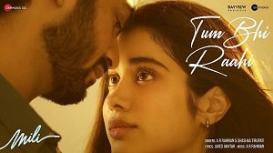 Tum Bhi Raahi Lyrics - Mili