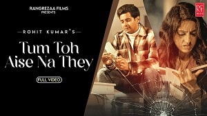 Tum Toh Aise Na They
