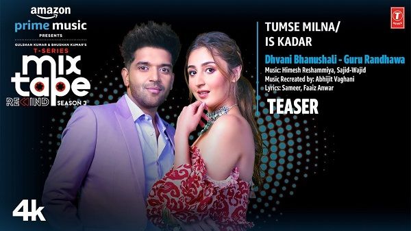 Tumse Milna-Is Kadar Lyrics – Guru Randhawa x Dhvani