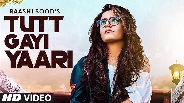 Tutt Gayi Yaari Lyrics - Raashi Sood