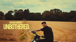 Unbothered Lyrics - Navaan Sandhu