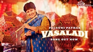 Vasaladi Lyrics - Falguni Pathak