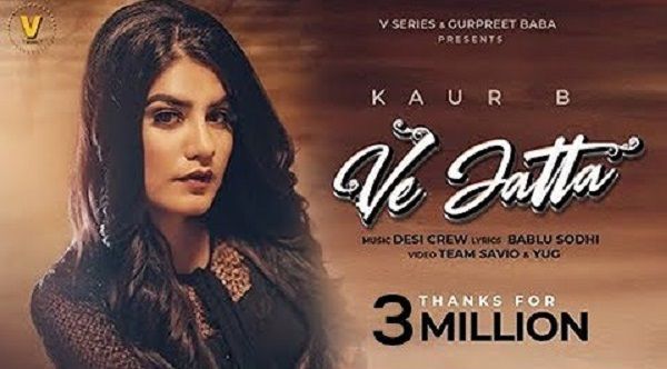 Ve Jatta Lyrics - Kaur B