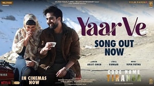 Yaar Ve Lyrics - Code Name Tiranga