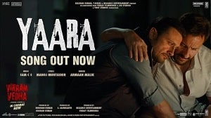 Yaara Lyrics - Vikram Vedha